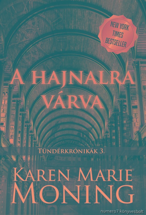 MONING, KAREN MARIE - A HAJNALRA VRVA - TNDRKRNIKK 3.