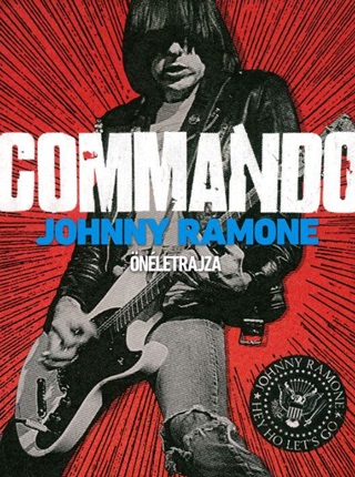 Johnny Ramone - Commando  Johnny Ramone nletrajza