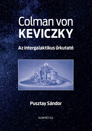 Pusztay Sndor - Colman Von Keviczky - Az Intergalaktikus rkutat