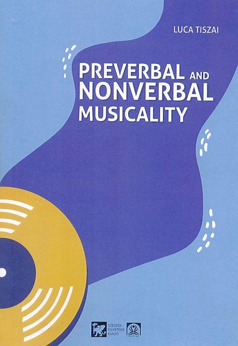 Tiszai Luca - Preverbal And Nonverbal Musicality