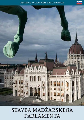  - Stavba Madzarskega Parlamenta - A Magyar Orszghz (Szlovn Nyelven)