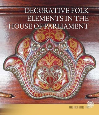- - Decorative Folk Elements In The House Of Parliament (Angol Nyelv)