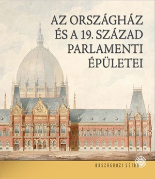 Az Orszghz s A 19. Szzad Parlamenti pletei
