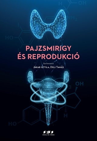 Dr. Jakab Attila s Dr. Deli Tams - Pajzsmirigy s Reprodukci
