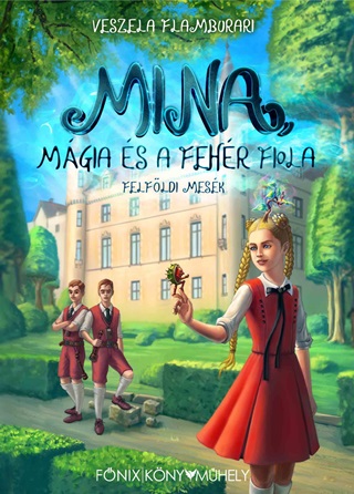 Veszela Flamburari - Mina, Mgia s A Fehr Fiola - Felfldi Mesk