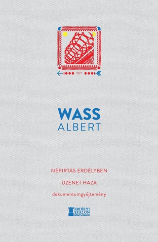 Wass Albert - Npirts Erdlyben - zenet Haza (Dokumentumgyjtemny)
