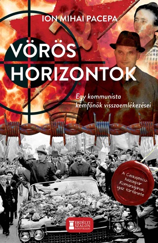 Ion Mihai Pacepa - Vrs Horizontok - Egy Kommunista Kmfnk Visszaemlkezsei