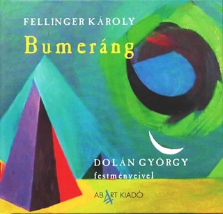 Fellinger Kroly - Bumerng - Doln Gyrgy Festmnyeivel
