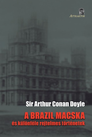 Sir Arthur Conan Doyle - A Brazil Macska