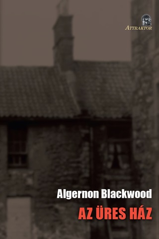 Algernon Blackwood - Az res Hz