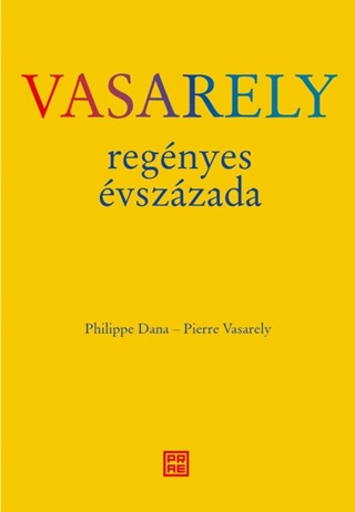 Philippe Dana - Vasarely Regnyes vszzada