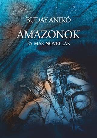 Buday Anik - Amazonok s Ms Novellk