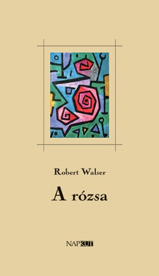 Robert Walser - A Rzsa