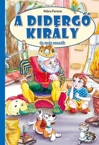 Mra Ferenc - A Diderg Kirly s Ms Mesk