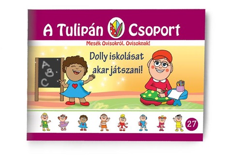 Szab gnes - Dolly Iskolsat Akar Jtszani - A Tulipn Csoport 27.