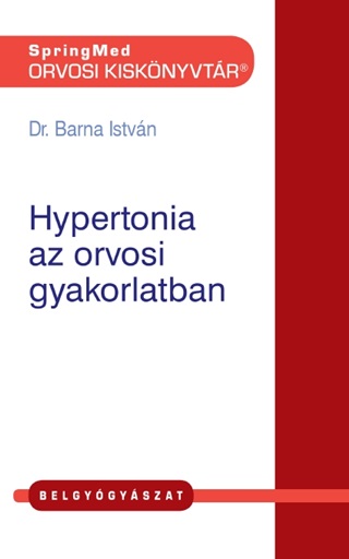 Dr. Barna Istvn - Hypertonia Az Orvosi Gyakorlatban