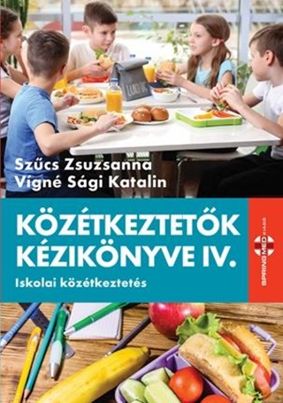 Szcs Zsuzsanna  Vgn Sgi Katalin - Kztkeztetk Kziknyve Iv. - Iskolai Kzkeztets