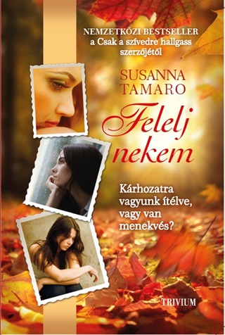 Susanna Tamaro - Felelj Nekem - Fztt