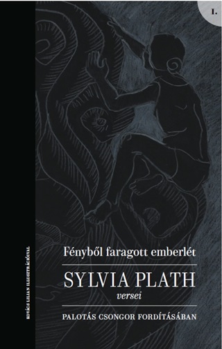Sylvia Plath - Fnybl Faragott Emberlt