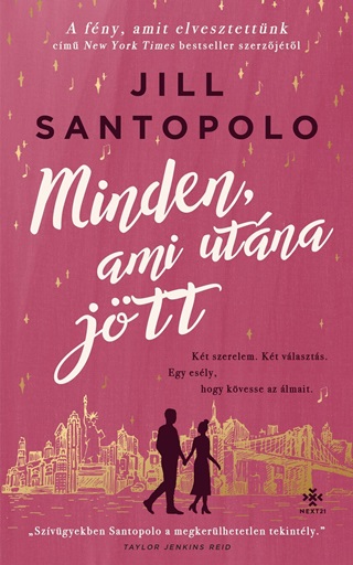 Jill Santopolo - Minden, Ami Utna Jtt