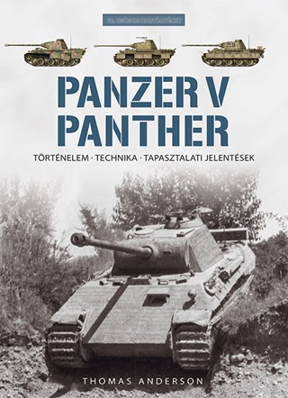 Thomas Anderson - Panzer V Panther - Trtnelem, Technika, Tapasztalati Jelentsek
