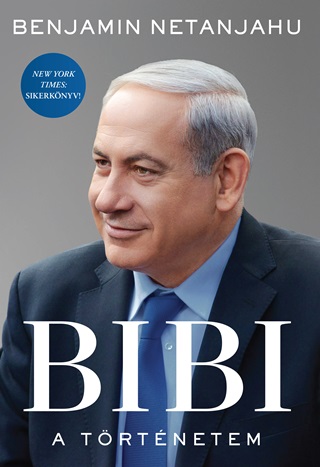 Benjamin Netanjahu - Bibi: A Trtnetem