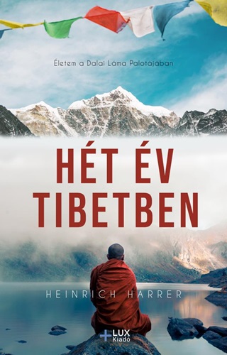 Heinrich Harrer - Ht v Tibetben - letem A Dalai Lma Palotjban