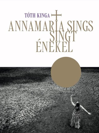 Tth Kinga - Annamaria Sings/Singt/nekel