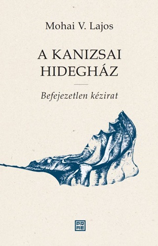 A Kanizsai Hideghz - Befejezetlen Kzirat
