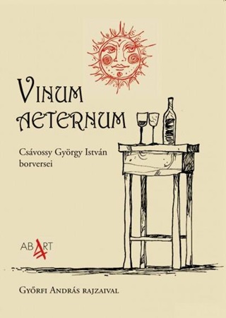 Vinum Aeternum - Csvossy Gyrgy Istvn Borversei
