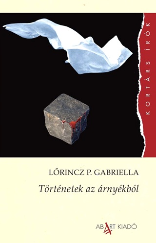Lrincz P. Gabriella - Trtnetek Az rnykbl