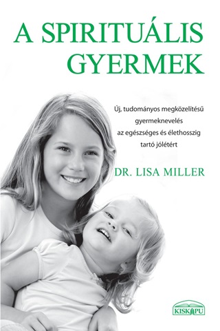 Lisa  Dr. Miller - A Spiritulis Gyermek