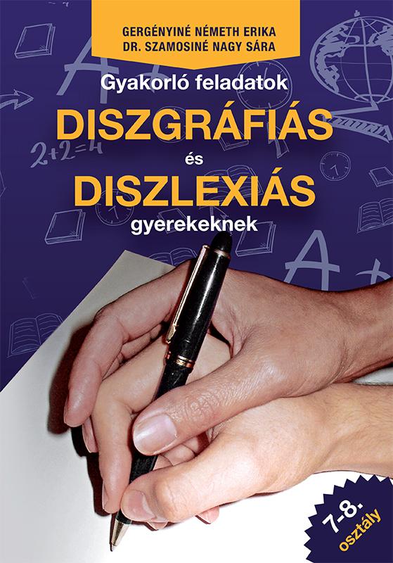 Gergnyin-Dr. Szamosin - Gyakorl Feladatok Diszgrfis s Diszlexis Gyerekeknek 7-8. Osztly