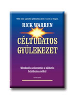 Rick Warren - Cltudatos Gylekezet