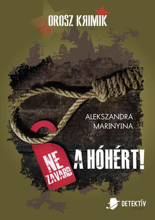 Alekszandra Marinyina - Ne Zavard A Hhrt! - Orosz Krimik