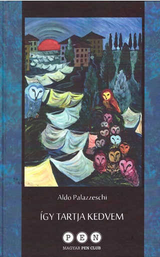 Aldo Palazzeschi - gy Tartja Kedvem