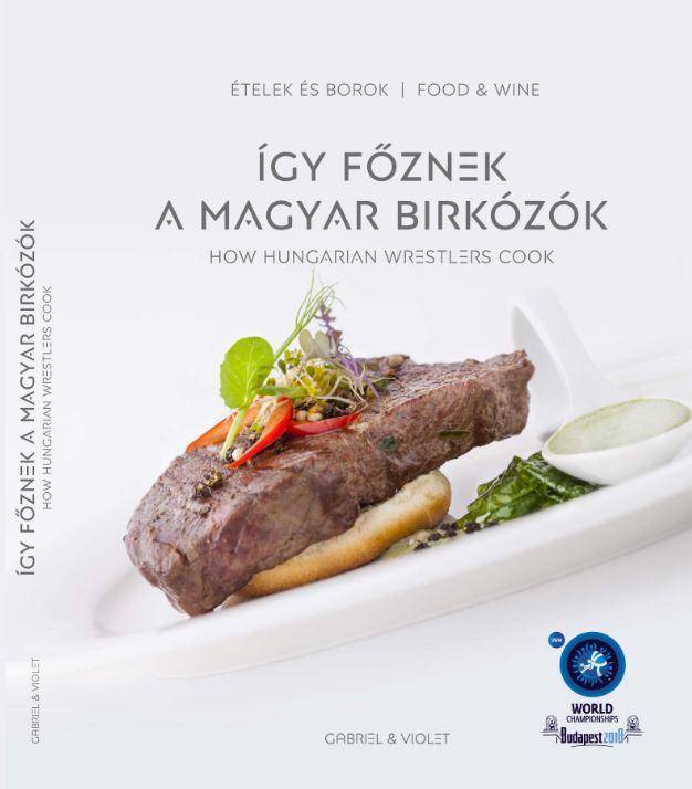 Gabriel & Violet - gy Fznek A Magyar Birkzk - How Hungarian Wrestlers Cook
