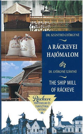 Dr. Sznth Gyrgyn - A Rckevei Hajmalom - The Ship Mill Of Rckeve
