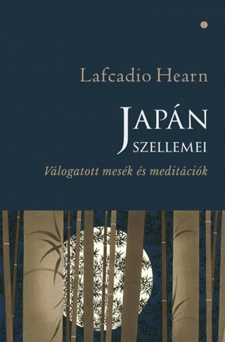 Lafcadio Hearn - Japn Szellemei - Vlogatott Mesk s Meditcik