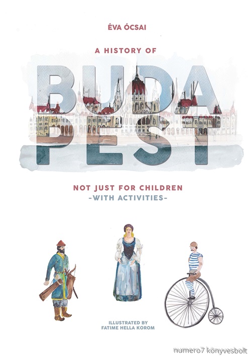 csai va - A History Of Budapest Not Just For Children- With Activities -