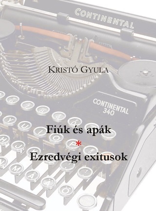 Krist Gyula - Fik s Apk * Ezredvgi Exitusok