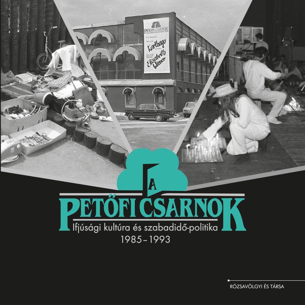  - A PETFI CSARNOK - IFJSGI KULTRA S SZABADID-POLITIKA, 1985-1993