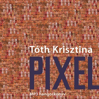 Tth Krisztina - Pixel - Mp3 Hangosknyv