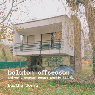 Barha Dorka - Balaton Offseason - Amikor A Magyar Tenger Partja Kirl