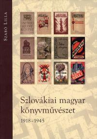 Szab Lilla - Szlovkiai Magyar Knyvmvszet 1918-1945