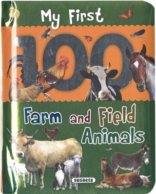 - - My First 100 Words - Farm And Field Animals (Angol)