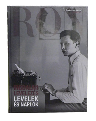 L. Ron Hubbard - Levelek s Naplk (Irodalmi Levelezs) - L. Ron Hubbard Sorozat