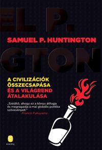 HUNTINGTON, SAMUEL P. - A CIVILIZCIK SSZECSAPSA S A VILGREND TALAKULSA - J!!