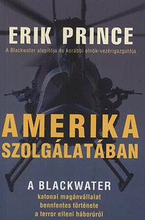 Erik Prince - Amerika Szolglatban
