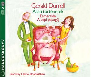Gerald Durrell - llati Trtnetek - Esmeralda - A Papi Papagja - Hangosknyv -